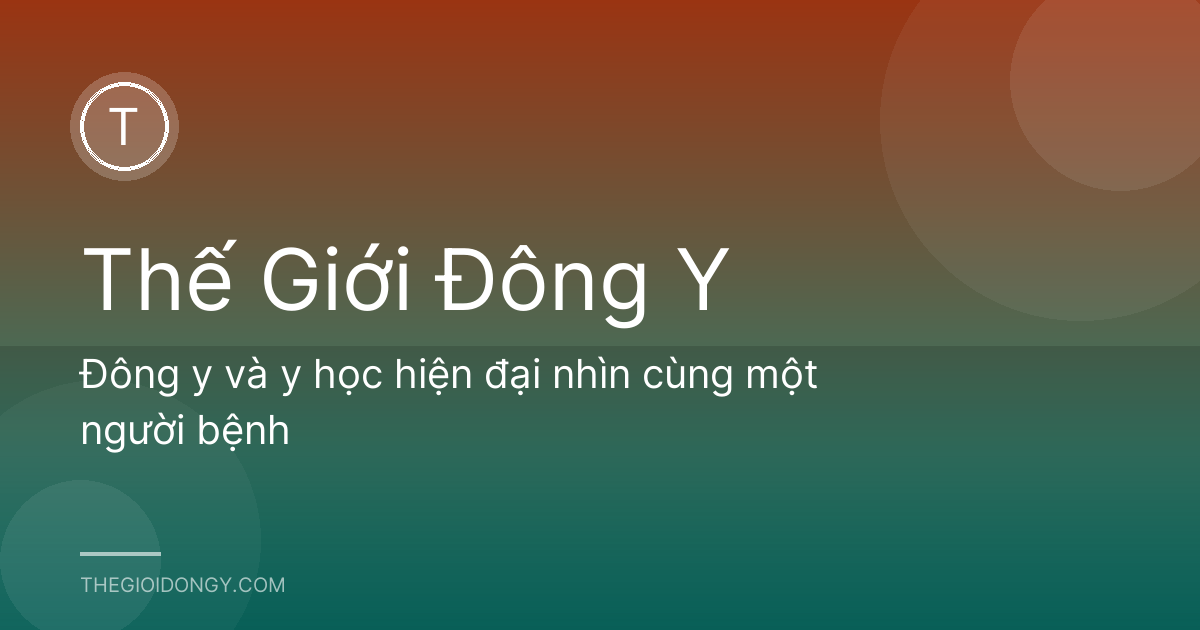 Đông y và y học hiện đại nhìn cùng một người bệnh