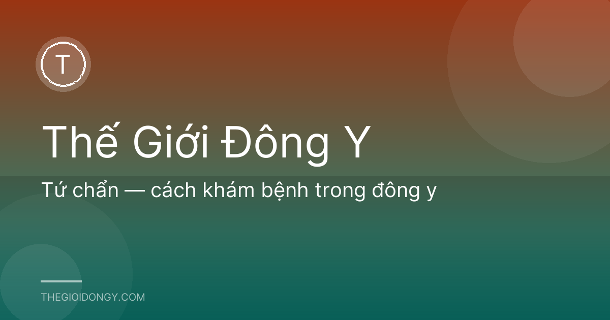 Tứ chẩn — cách khám bệnh trong đông y